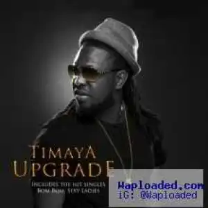 Timaya - Good Life ft Vector